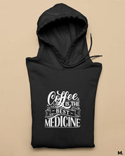 Printed hoodies - Coffee is the best medicine  - MUSELOT