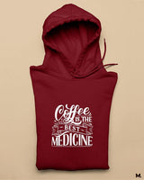 Coffee is the best medicine printed hoodies