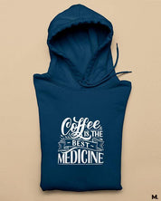 Printed hoodies - Coffee is the best medicine  - MUSELOT
