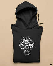 Printed hoodies - Coffee makes everything better  - MUSELOT