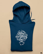 Printed hoodies - Coffee makes everything better  - MUSELOT