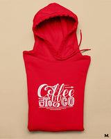Coffee to go printed hoodies