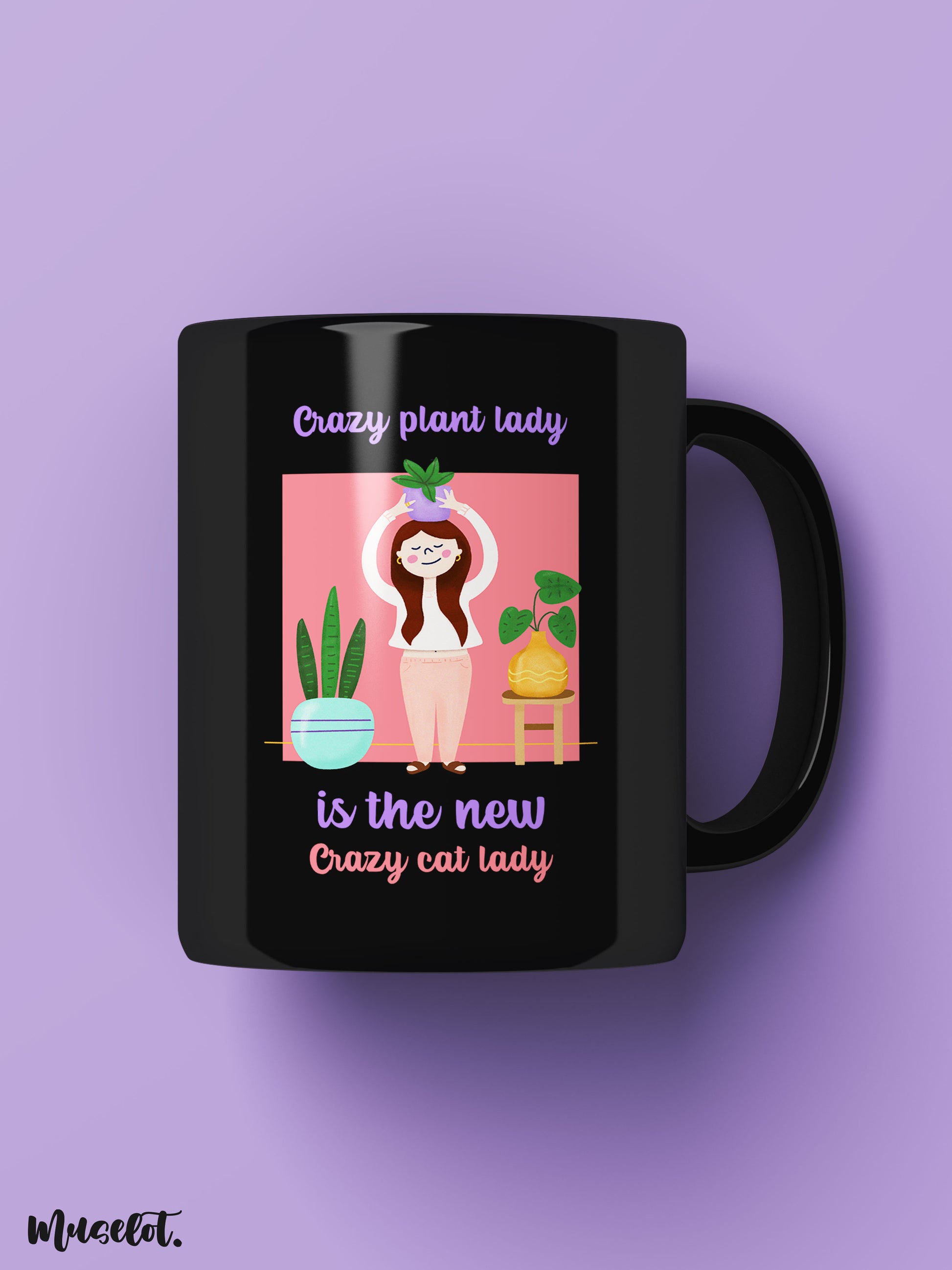 Crazy plant lady is the new crazy cat lady design illustrated black printed mugs at Muselot