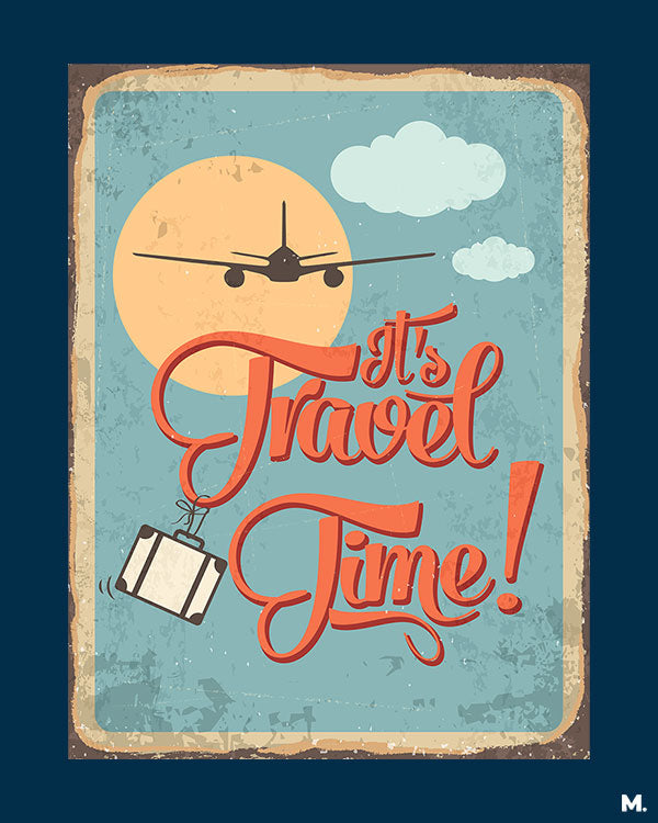 printed t shirts - It's travel time - MUSELOT