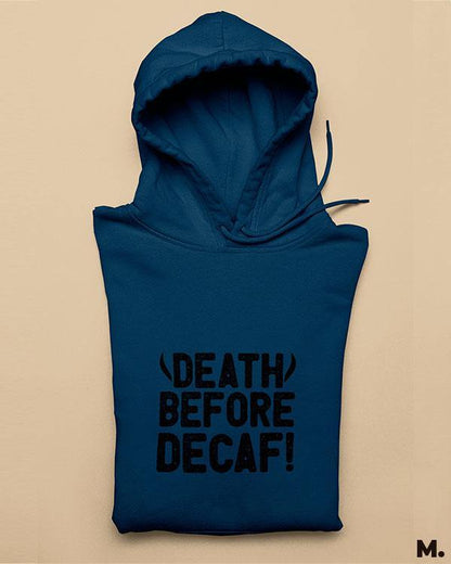 Printed hoodies - Death before decaf  - MUSELOT