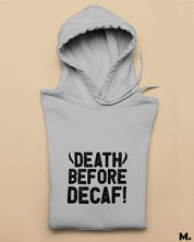 Printed hoodies - Death before decaf  - MUSELOT