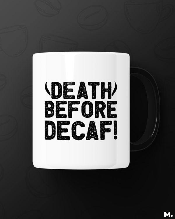 Printed mugs - Death before decaf  - MUSELOT