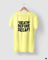Death before decaf printed t shirts