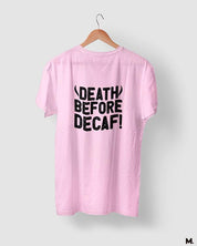 printed t shirts - Death before decaf  - MUSELOT