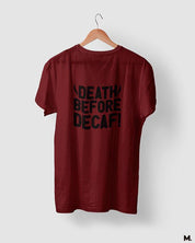 printed t shirts - Death before decaf  - MUSELOT