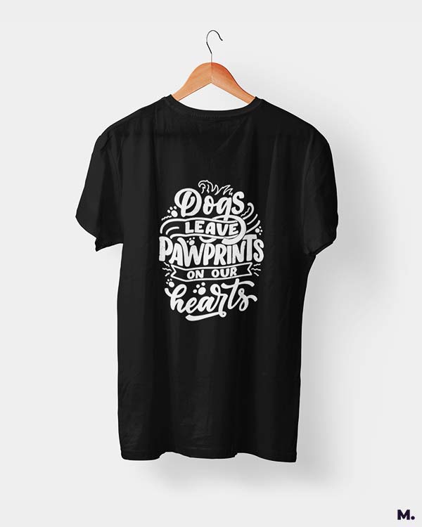 Dogs leave pawprints on our heart black printed t shirts for dog lovers at Muselot