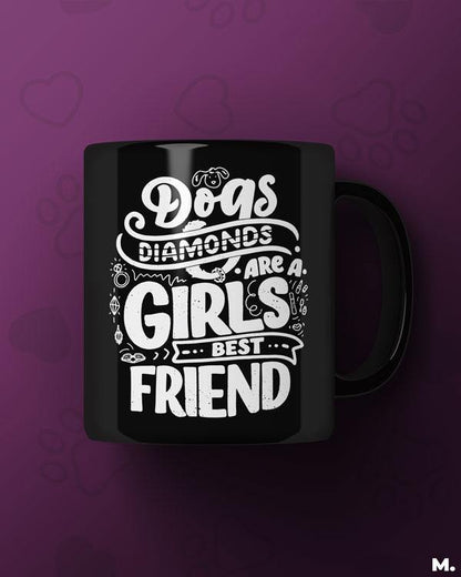 Black printed coffee mugs for women printed with dogs and diamonds are girl's best friend - Muselot
