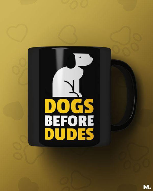  - Dogs before dudes  - MUSELOT