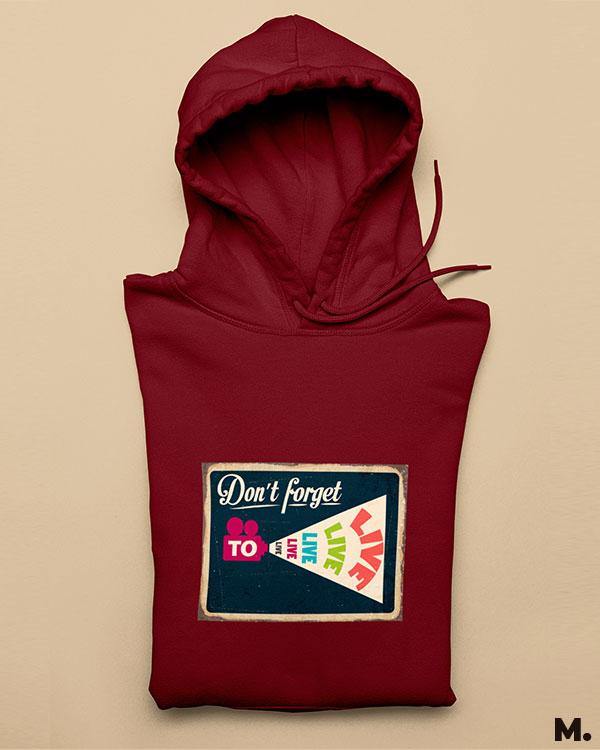 Printed hoodies - Don't forget to live  - MUSELOT