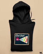 Printed hoodies - Don't forget to live  - MUSELOT