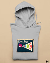 Printed hoodies - Don't forget to live  - MUSELOT
