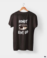 Donut give up printed t shirts