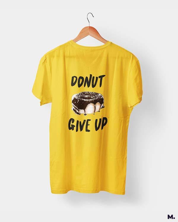 Printed t shirts - Donut give up  - MUSELOT