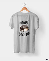 Donut give up printed t shirts