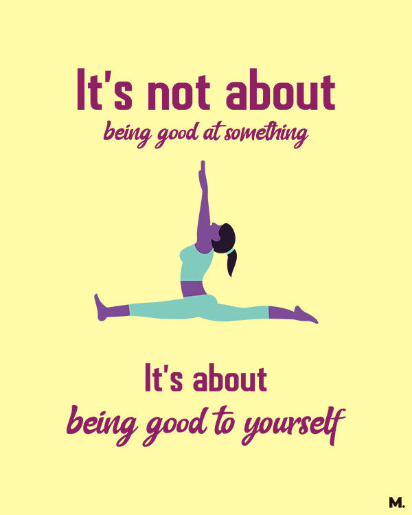 printed t shirts - Be good to yourself - MUSELOT