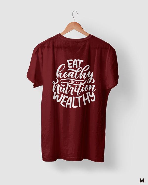 printed t shirts - Be nutrition wealthy  - MUSELOT