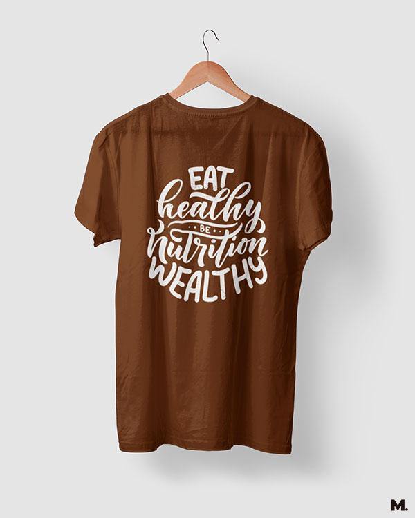 printed t shirts - Be nutrition wealthy  - MUSELOT