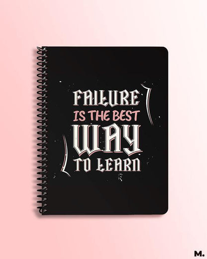 Printed notebooks - Failure is best way to learn  - MUSELOT