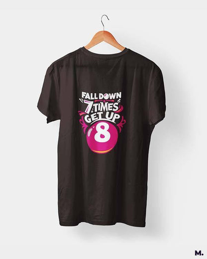 printed t shirts - Fall down 7 times, get up 8  - MUSELOT