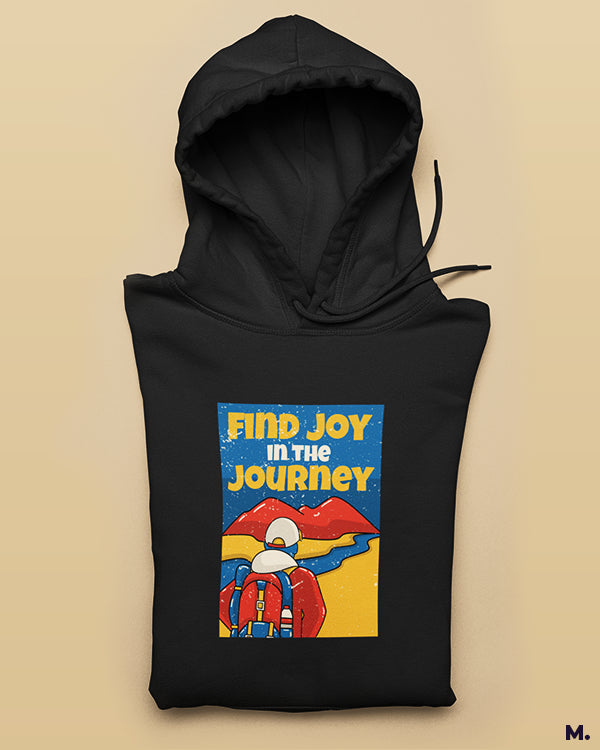 Printed hoodies - Find joy in the journey  - MUSELOT