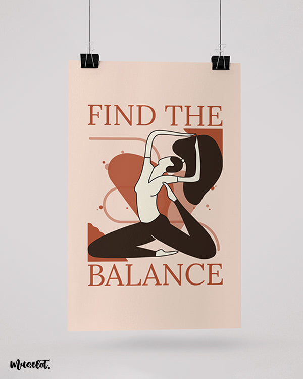 Dynamically Balance Poster Inspire Chill Vibes with ‘find the balance’ poster |Muselot