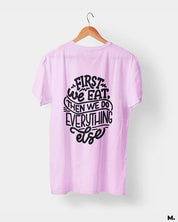 printed t shirts - First we eat  - MUSELOT