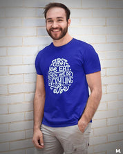printed t shirts - First we eat  - MUSELOT