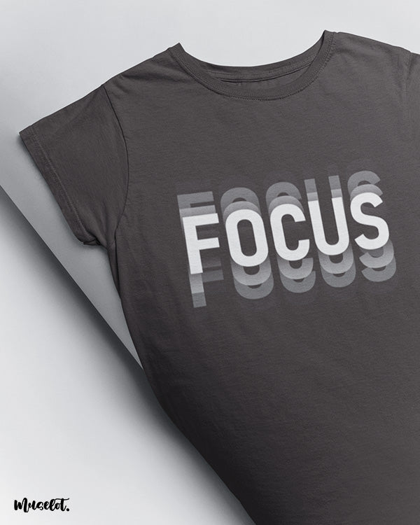 Focus printed t shirts for motivation at Muselot