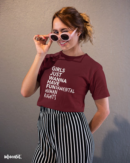Girl's just wanna have fundamental human rights printed t shirts for women in maroon colour - Muselot