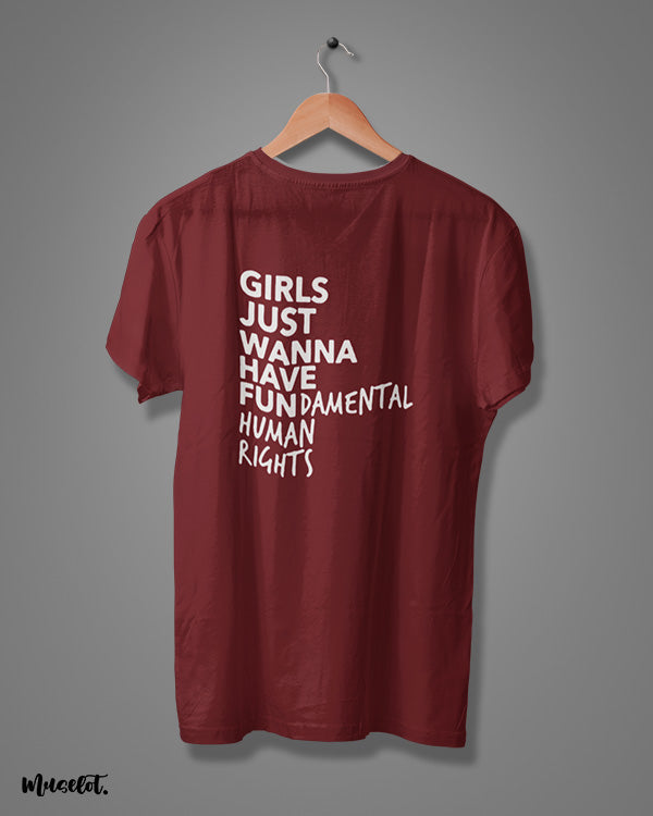 Girl's just wanna have fundamental human rights printed t shirts for women in maroon colour - Muselot