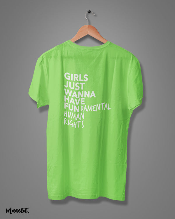 Girl's just wanna have fundamental human rights printed t shirts for women in liril green colour - Muselot
