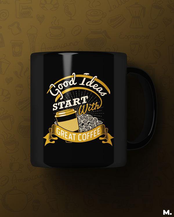 Printed mugs - Good ideas start with coffee  - MUSELOT