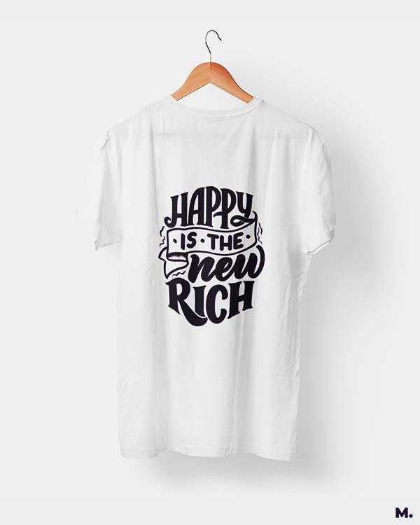 printed t shirts - Happy is the new rich  - MUSELOT