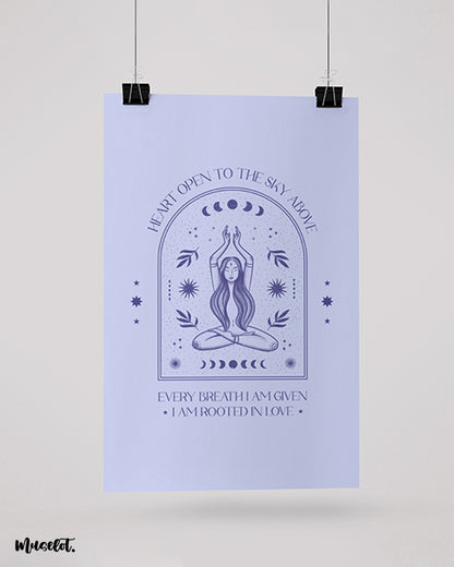 Heart open to the sky above, every breath am given, I am rooted in love printed  unframed posters in A3 and A4 sizes