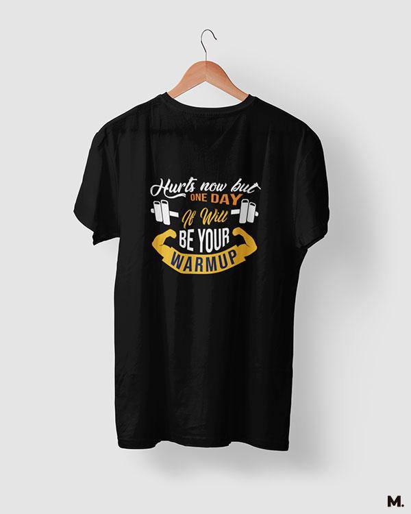 Black printed t shirts for fitness motivation - One day it'll be warm up  - MUSELOT