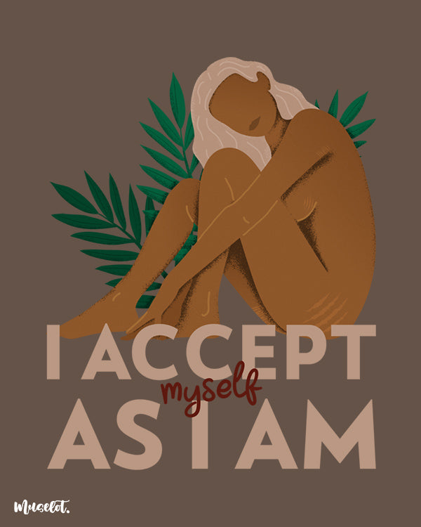 I accept myself as I am body positive modern art posters at Muselot