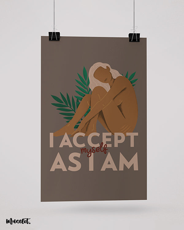 I accept myself as I am body positive modern art posters at Muselot