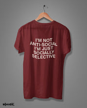 I am not anti social, I am socially selected printed t shirt at Muselot