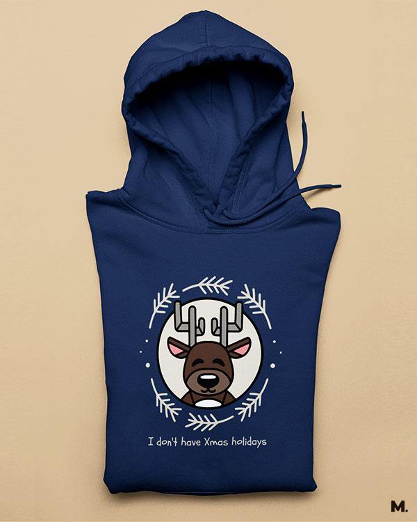 Navy blue printed hoodies for men and women- I don't have Xmas holiday  - MUSELOT