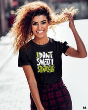 Printed t shirts - I don't sweat, I sparkle  - MUSELOT