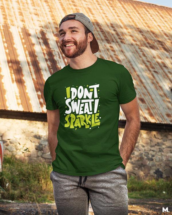 Printed t shirts - I don't sweat, I sparkle  - MUSELOT