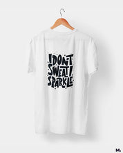 Printed t shirts - I don't sweat, I sparkle  - MUSELOT