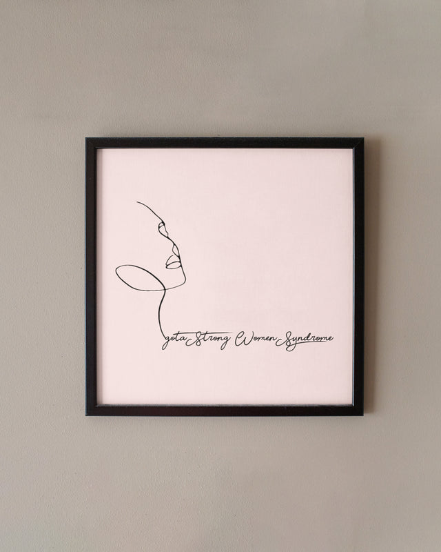 I got a strong women syndrome printed posters framed - Muselot