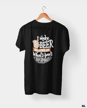 printed t shirts - I make beer disappear.  - MUSELOT
