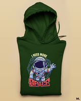 I need more space printed hoodies